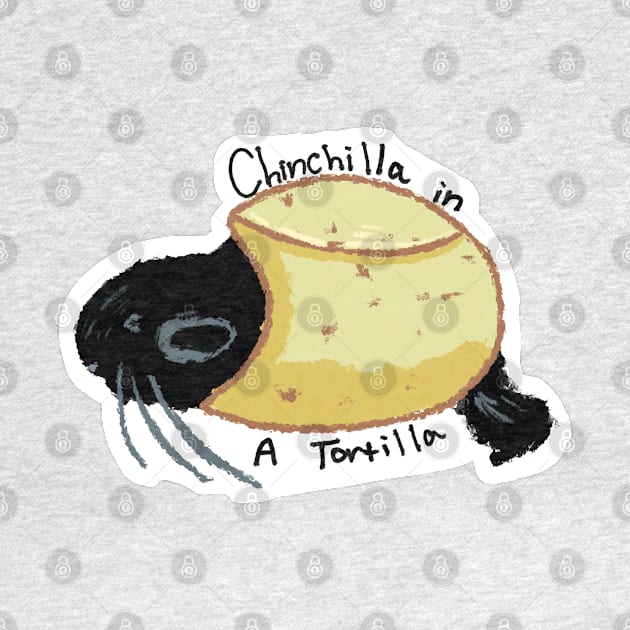 Chinchilla in a Tortilla - Funny Animal Quote by Jennggaa